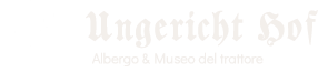 Ungerichthof Albergo & Museo del trattore
